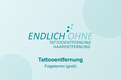 Folgetermin (groß) - Tattooentfernung